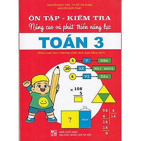 Sách - Ôn tập - Kiểm tra nâng cao và phát triển năng lực Toán 3 (Biên soạn theo chương trình sgk mới)