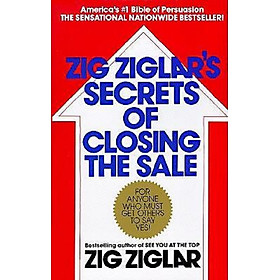 [Download Sách] Zig Ziglar's Secrets of Closing the Sale