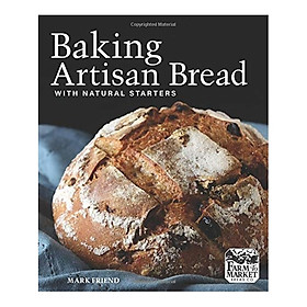 Baking Artisan Bread With Natural Starters