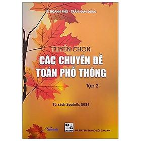 [Download Sách] Tuyển Chọn Các Chuyên Đề Toán Phổ Thông - Tập 2