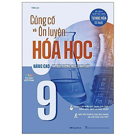 Củng Cố Và Ôn Luyện Hóa Học 9 - Nâng Cao Và Bồi Dưỡng Học Sinh Giỏi