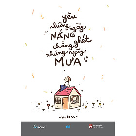 Yêu Những Ngày Nắng Chẳng Ghét Những Ngày Mưa - Tặng Kèm 3 Postcard _SKY