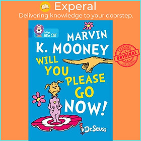 Sách - Marvin K. Mooney Will You Please Go Now! - Band 04/Blue by Dr. Seuss (UK edition, paperback)