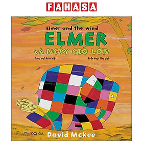 Elmer And The Wind - Elmer Và Ngày Gió Lớn - Song Ngữ Anh-Việt