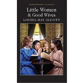 Little Women & Good Wives (Wordsworth Classics) 