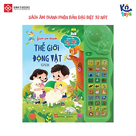 Sách Âm Thanh Đinh Tị - Thế Giới Động Vật - Dành Cho Trẻ Từ 0 - 6 Tuổi (Phiên Bản 30 Nút)