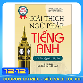 Giải Thích Ngữ Pháp Tiếng Anh (Tái Bản 2020)