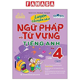 Sách - Global Success - Luyện Chuyên Sâu Ngữ Pháp Và Từ Vựng Tiếng Anh Lớp 4 - Tập 1 (Tái Bản 2025)
