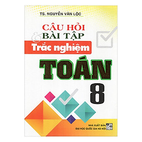 Nơi bán Câu Hỏi Và Bài Tập Trắc Nghiệm Toán Lớp 8 - Giá Từ -1đ