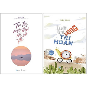 Combo 2 Cuốn Sách: Từ Từ Mọi Thứ Rồi Sẽ Tới + Tuổi Trẻ Không Trì Hoãn