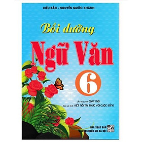 Sách - Bồi Dưỡng Ngữ Văn 6 (Bám Sát SGK Kết Nối Tri Thức Với Cuộc Sống)