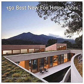 [Download Sách] 150 Best New Eco Home Ideas