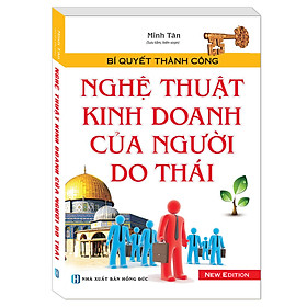 [Download Sách] Bí Quyết Thành Công - Nghệ Thuật Kinh Doanh Của Người Do Thái (Tái bản 2018)