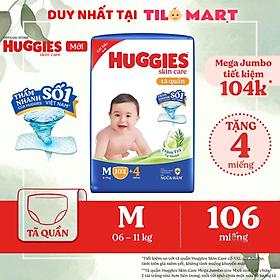 [Tặng 8M cho L96 hoặc 4M cho XL84/XXL76] Tã quần Huggies Skincare Mega Jumbo M106/L96+8/XL84+4/XXL76+4
