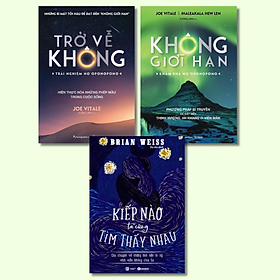 Combo bộ 3 cuốn dọn dẹp tinh thần: Kiếp Nào Ta Cũng Tìm Thấy Nhau + Không Giới Hạn - Khám Phá HO'OPONOPONO + Trở Về Không - Trải Nghiệm Ho'oponopono - Thực Hiện Hóa Những Phép Màu Trong Cuộc Sống
