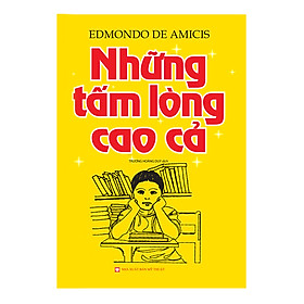 Những Tấm Lòng Cao Cả - Bìa Cứng (Tái Bản 2019)