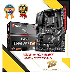 MSI B450 TOMAHAWK MAX – Socket AM4- HÀNG CHÍNH HÃNG