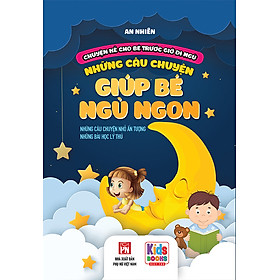 Sách - Những Câu Chuyện Giúp Bé Ngủ Ngon - Những Câu Chuyện Nhỏ Ấn Tượng ( Bìa Mềm )