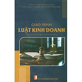 Giáo Trình Luật Kinh Doanh (Dành Cho Sinh Viên Ngành Kinh Tế Và Quản Lý) - Nhà Xuất Bản Bách Khoa Hà Nội