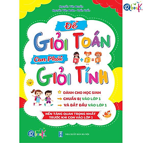 Để Giỏi Toán Con Phải Giỏi Tính 0 - Dành Cho Học Sinh Chuẩn Bị Vào Lớp 1 Và Bắt Đầu Vào Lớp 1 - Bản Quyền