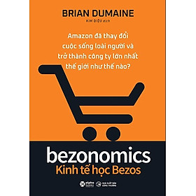 Bezonomics – Kinh Tế Học Bezos