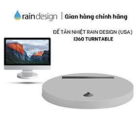 Mua Đế tản nhiệt RAIN DESIGN (USA) I360 TURNTABLE cho IMAC 20-23″ / 24-27  SILVER – RD-10006 - Hàng chính hãng