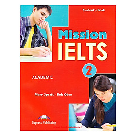 Nơi bán Mission IELTS 2 Academic Student\'s Book - Giá Từ -1đ