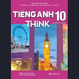 Sách Giáo Khoa Tiếng Anh 10 THiNK  (Sách học sinh)