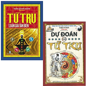 [Download Sách] Bộ 2 cuốn Dự Đoán Theo Tứ Trụ + Tứ Trụ Luận Giải Tân Biên