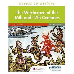 Sách - Access to History: The Witchcraze of the 16th and 17th Centuries Second Ed by Alan Farmer (UK edition, paperback)