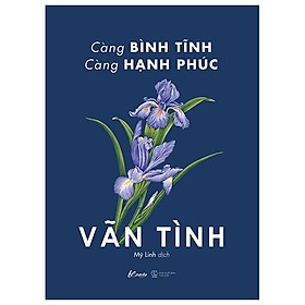 Càng Bình Tĩnh Càng Hạnh Phúc - Bản Đặc Biệt - Tặng Kèm Postcard Có Lời Chúc Của Tác Giả Vãn Tình