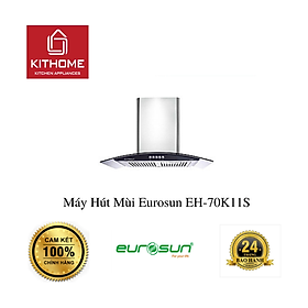 Máy Hút Mùi Eurosun EH-70K11S - Hàng chính hãng