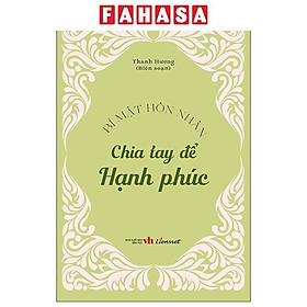 Sách - Bí Mật Hôn Nhân - Chia Tay Để Hạnh Phúc