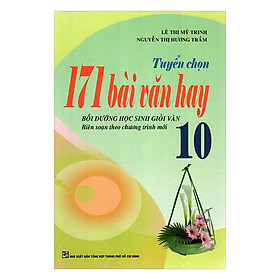 Tuyển Chọn 171 Bài Văn Hay - Lớp 10