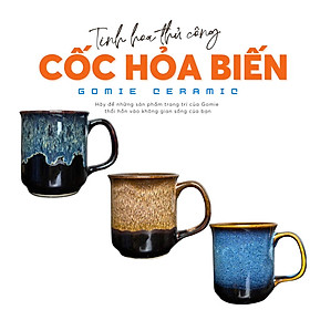 Cốc uống trà, uống cà phê men hỏa biến Gomie Ceramic ,men hỏa biến sang trọng, cao cấp, an toàn sức khỏe