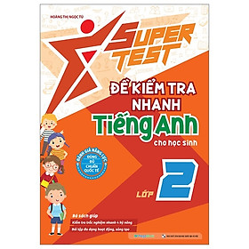 Sách - Super Test - Đề Kiểm Tra Nhanh Tiếng Anh Cho Học Sinh Lớp 2 (MGB)