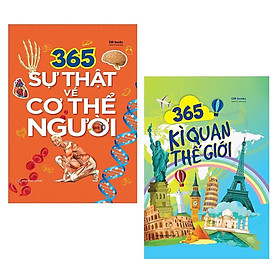 Combo: 365 Sự Thật Về Cơ Thể Người + 365 Kì Quan Thế Giới / Bộ Sách Kiến Thức Bách Khoa Bổ Ích Cho Mọi Lứa Tuổi