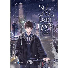 Sách - Sự Cố Ban Ngày - Tập 1 - AZ Việt Nam