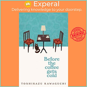 Sách - Before the Coffee Gets Cold by Toshikazu Kawaguchi (UK edition, paperback)