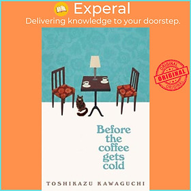 Hình ảnh Sách - Before the Coffee Gets Cold by Toshikazu Kawaguchi (UK edition, paperback)