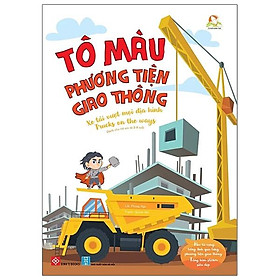 Sách Tô Màu Phương Tiện Giao Thông - Xe Tải Vượt Mọi Địa Hình - Trucks On The Ways