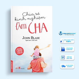 Chia Sẻ Kinh Nghiệm Làm Cha