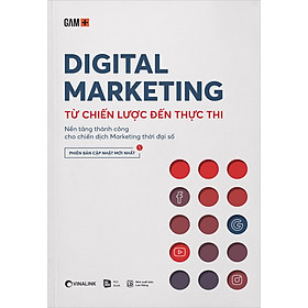 Digital Marketing - Từ Chiến Lược Đến Thực Thi (Tái Bản 2020)