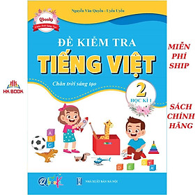 Download sách Sách - Đề Kiểm Tra Tiếng Việt Lớp 2 - Chân Trời Sáng Tạo - Học Kì 1 (1 cuốn)