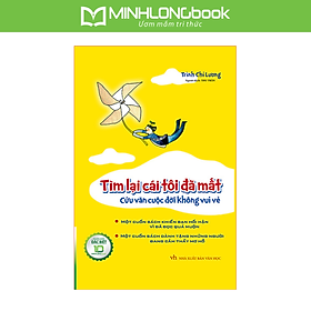 Tìm Lại Cái Tôi Đã Mất (Bìa Cứng)