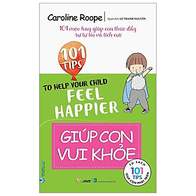 101 Tips - Giúp Con Vui Khỏe