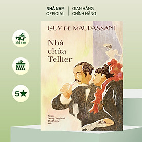 Sách - Nhà chứa Tellier (Guy De Maupassant) (Nhã Nam Official)
