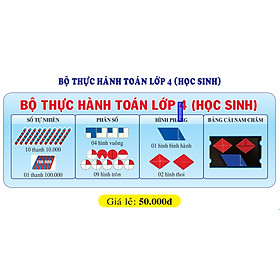 BỘ DỤNG CỤ THỰC HÀNH TOÁN LỚP 4 DÙNG CHO HỌC SINH (Gồm Hộp 1 và Hộp 2)