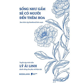 Sống Như Gấm Sẽ Có Người Đến Thêm Hoa - Bản Quyền