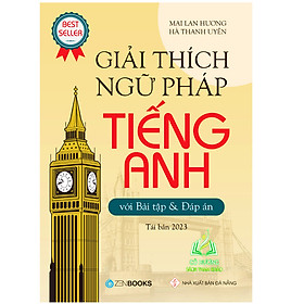 Sách - Giải Thích Ngữ Pháp Tiếng Anh - Mai Lan Hương (Tái Bản 2023)